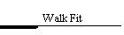 Walk Fit